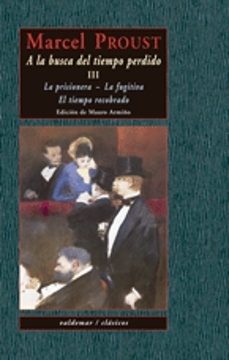 A LA BUSCA DEL TIEMPO PERDIDO III CONTIENE LA PRISIONERA LA FU