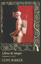 LIBROS DE SANGRE (VOLUMENES I, II Y III)