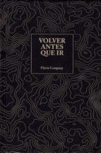 VOLVER ANTES QUE IR