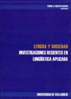 Lengua Y Sociedad Investigaciones Recientes En Ling Istica Aplic Ada