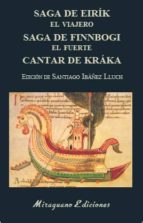 SAGA DE EIRIK EL VIAJERO. SAGA DE FINNBOGI EL FUERTE. CANTAR DE KRAKA