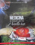 La Medicina A Traves De La Pintura Espacio Cultura Editores S