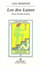 LOS DOS LUISES (PREMIO HERRALDE DE NOVELA 2000)