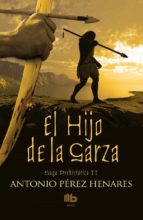 EL HIJO DE LA GARZA (SAGA PREHISTORICA II)