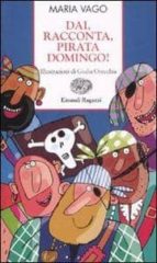 DAI, RACCONTA, PIRATA DOMINGO!