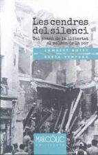 LES CENDRES DEL SILENCI: DEL SOMNI DE LA LLIBERTAT AL MALSON DE L A POR