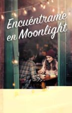 ENCUENTRAME EN MOONLIGHT