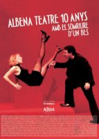 ALBENA TEATRE 10 ANYS AMB EL SOMRIURE D UN BES
