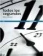 TODOS LOS SEGUNDOS