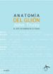 Anatomia Del Guion John Truby Casa Del Libro