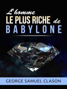 Ebook L HOMME LE PLUS RICHE DE BABYLONE TRADUIT EBOOK De GEORGE