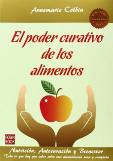 EL PODER CURATIVO DE LOS ALIMENTOS ANNEMARIE COLBIN Casa Del Libro