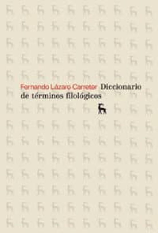 Diccionario De Terminos Filologicos Fernando Lazaro Carreter Casa