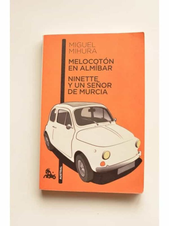 MELOCOTÓN EN ALMÍBAR NINETTE Y UN SEÑOR DE MURCIA de MIGUEL MIHURA