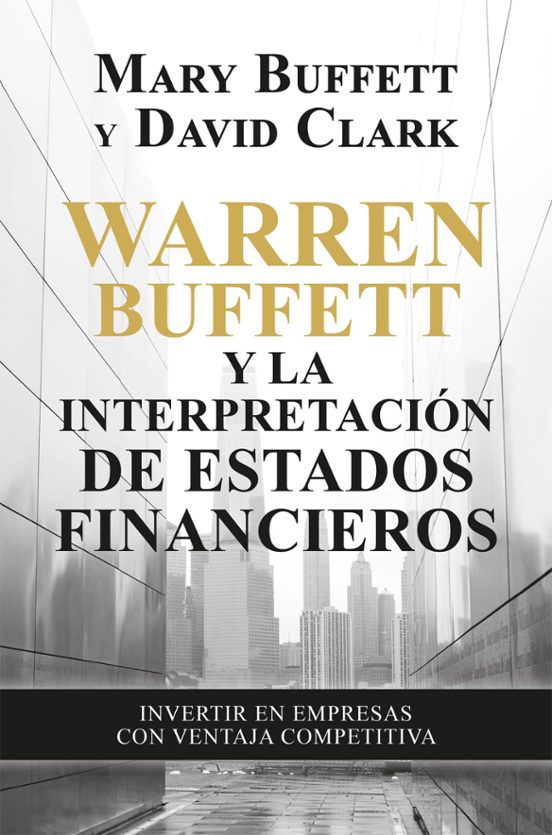 Warren Buffett Y La Interpretacion De Estados Financieros Invertir En