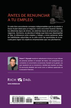 antes de renunciar a tu empleo: 10 lecciones que todo emprendedor debe saber para construir su negocio-robert t. kiyosaki-9788466355407