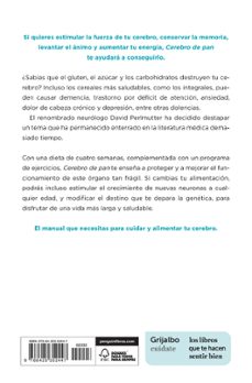 cerebro de pan: la verdad sobre los asesinos silenciosos del ce- rebro: el trigo, el azucar y los carbohidratos-david perlmutter-9788425352447