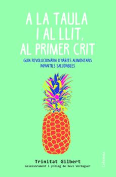 a la taula i al llit, al primer crit!-trinitat gilbert-9788466419857