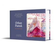 recuerdos de montañas lejanas-orhan pamuk-9788439741367