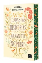 TODAS LAS HISTORIAS LLEVAN TU NOMBRE