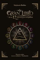 EL GRAN LIBRO DE LAS 12 LIBERACIONES ENERGÉTICAS (EBOOK)
