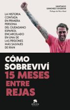 (PE) COMO SOBREVIVÍ 15 MESES ENTRE REJAS