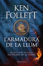 L ARMADURA DE LA LLUM. SAGA ELS PILARS DE LA TERRA