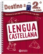 DESTINO A 2º ESO. LENGUA CASTELLANA
