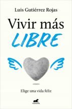VIVIR MÁS LIBRE (EBOOK)