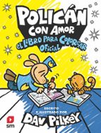 POLICÁN CON AMOR. EL LIBRO PARA COLOREAR OFICIAL
