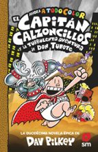 12. EL CAPITAN CALZONCILLOS Y LA TURBULENTA AVENTURA DE DON TUFOTE (A TODO COLOR)