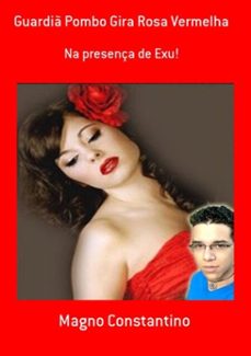 guardi pombo gira rosa vermelha (ebook)-magno constantino-3410001355707