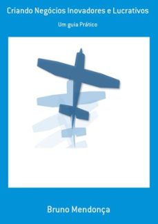 criando negócios inovadores e lucrativos (ebook)-bruno mendonça-3410001513107