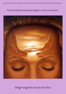 3ª guerra mundial contra o sistema na era da informaço e espiritualidade, ganha pela parapsicologia. (ebook)-diego augusto souza da silva-3410002386007