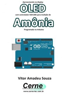 apresentando no display oled com controlador ssd1306 para mediço de amonia programado no arduino (ebook)-vitor amadeu souza-3410003406407