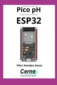 medindo o valor de pico ph programado em arduino esp32 (ebook)-vitor amadeu souza-3410005088007