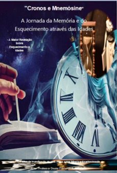 a jornada da memoria e do esquecimento atraves das idades (ebook)-professor doutor fernando antonio dal piero-3410005892307