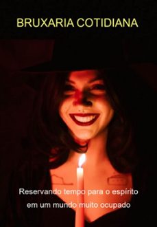 bruxaria cotidiana reservando tempo para o espirito em um mundo muito ocupado (ebook)-jideon f marques-3410006154107