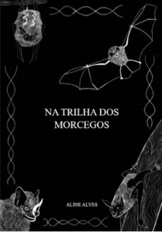 na trilha dos morcegos (ebook)-alves silva rodrigues da aline-3410007269107