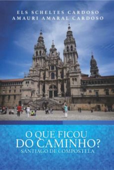 o que ficou do caminho (ebook)-els scheltes cardoso, amauri amaral cardoso-3410007550007