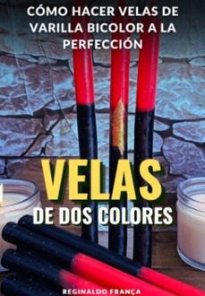 guia completa: como hacer velas de varilla bicolor a la perfeccion (ebook)-reginaldo frança-3410008295907