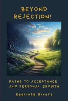 beyond rejection! (ebook)-reginald rivers-3410008441007