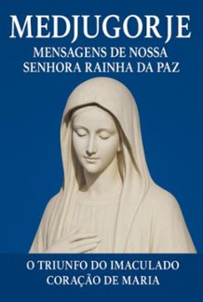 medjugorje mensagens de nossa senhora rainha da paz (ebook)-fernando tadeu barduzzi tavares-3410008469407