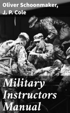 military instructors manual (ebook)-j. p. cole-oliver schoonmaker-4057664107107