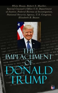 the impeachment of donald trump (ebook)-white house-robert s. mueller-special counsel's office u.s. department of justice-4057664113207