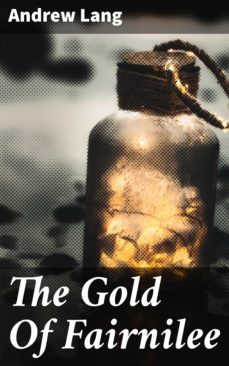 the gold of fairnilee (ebook)-andrew lang-4057664584007