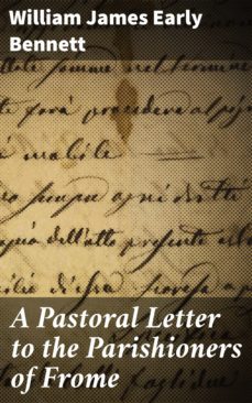a pastoral letter to the parishioners of frome (ebook)-william james early bennett-4064066063207