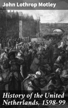 history of the united netherlands, 1598-99 (ebook)-4064066096007