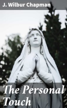 the personal touch (ebook)-j. wilbur chapman-4064066181307