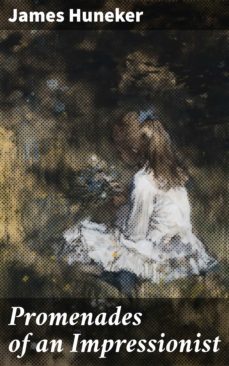 promenades of an impressionist (ebook)-james huneker-4064066228507